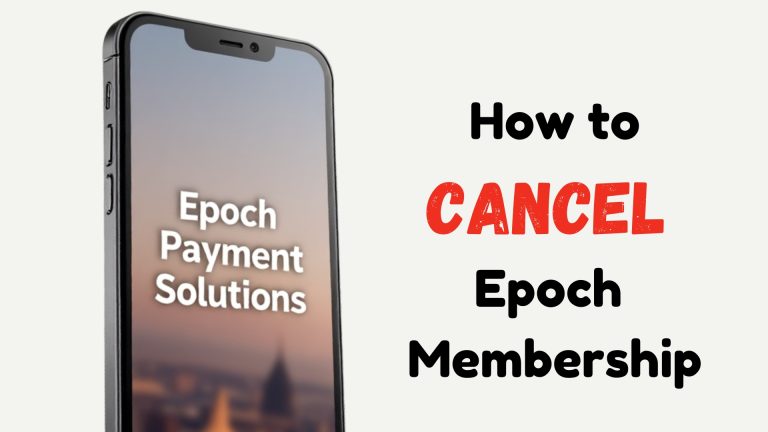 How to Cancel Epoch Payment Solution Subscription