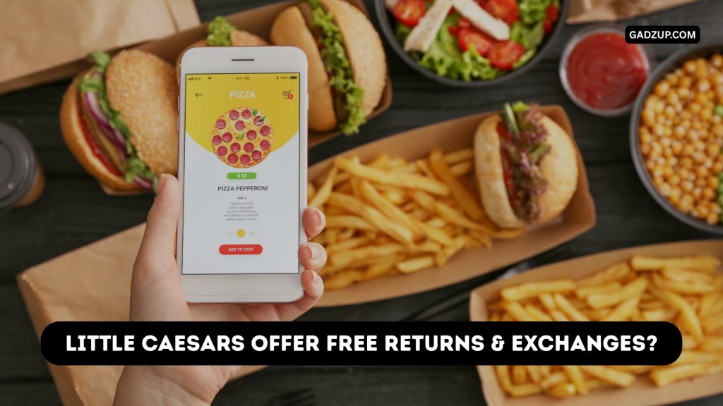 Little Caesars Offer Free Returns & Exchanges?