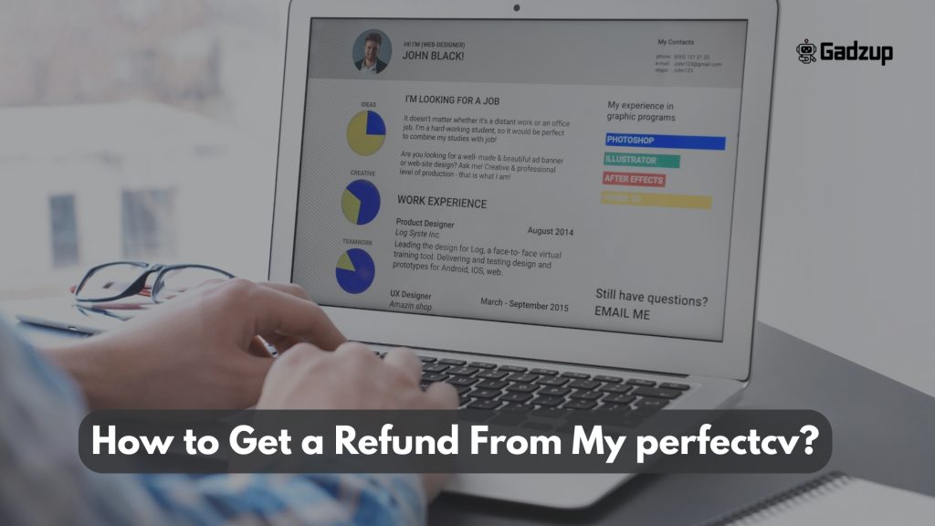How to Get a Refund From Myperfectcv?