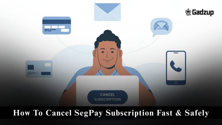 How To Cancel SegPay Subscription Fast & Safely