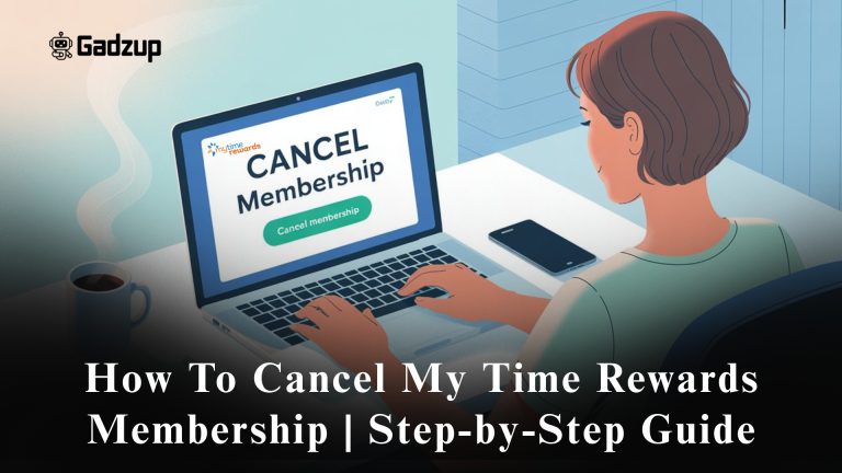 How To Cancel My Time Rewards Membership | Step-by-Step Guide