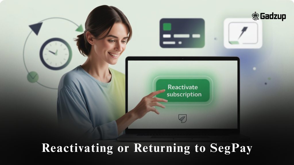 Reactivating or Returning to SegPay